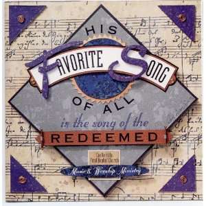   is the song of the REDEEMED Castle Hills First Baptist Church Music