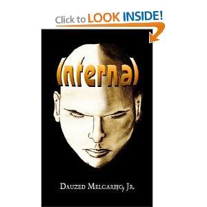  Infernal (9781403319296) Dauzed Melgarejo Jr. Books