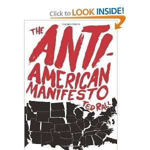  The Anti American Manifesto [Paperback] Ted Rall Books