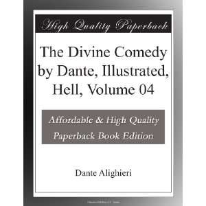  The Divine Comedy by Dante, Illustrated, Hell, Volume 04 Dante 
