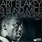 ART BLAKEY   3 BLIND MICE, VOL. 1 [077778445128]   NEW CD