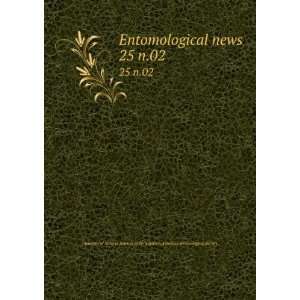  Entomological news. 25 n.02 American Entomological 