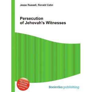  Persecution of Jehovahs Witnesses Ronald Cohn Jesse 