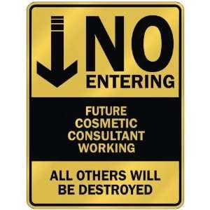   FUTURE COSMETIC CONSULTANT WORKING  PARKING SIGN