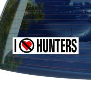  I Hate Anti HUNTERS   Window Bumper Sticker Automotive