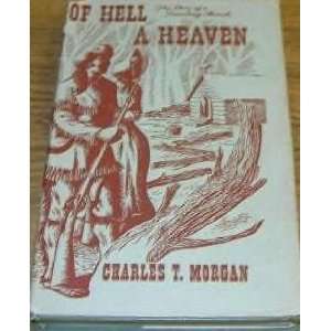  Of hell a heaven The story of a wilderness preacher and 