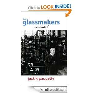 The Glassmakers, Revisited A History of Owens Illinois, Inc. Jack K 