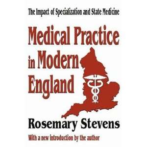   Specialization and State Medicine (9780765809568) Rosemary Stevens