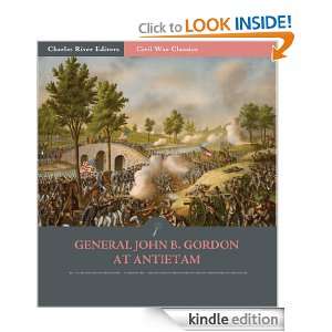 General John Gordon at Antietam Account of the Maryland Campaign from 