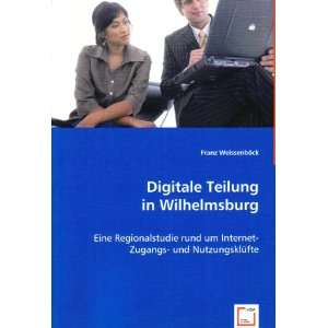  Digitale Teilung in Wilhelmsburg (9783639035551) Franz 