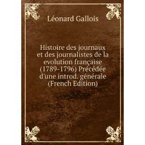 Histoire des journaux et des journalistes de la evolution franÃ§aise 