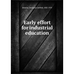   for industrial education Benjamin Griffith, 1882 1939 Brawley Books