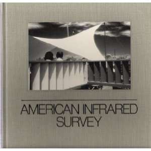  American Infrared Survey A Celebration of Infrared Photography 