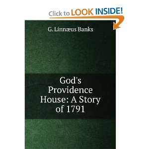    Gods Providence House A Story of 1791 G. LinnÃ¦us Banks Books