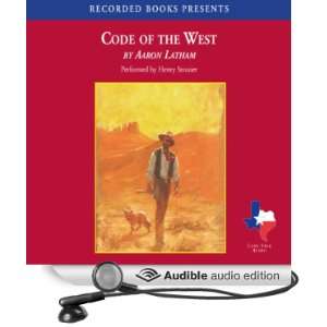  Code of the West (Audible Audio Edition) Aaron Latham 