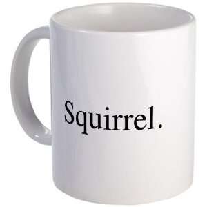 Squirrel Funny Mug by 