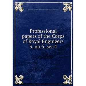  of the Corps of Royal Engineers. 3, no.5, ser.4 Royal Engineers 