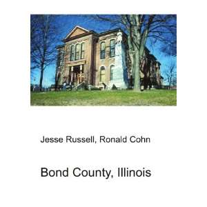  Bond County, Illinois Ronald Cohn Jesse Russell Books