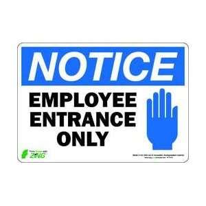 Sign,notice Employee Entrance,7x10   ZING  Industrial 