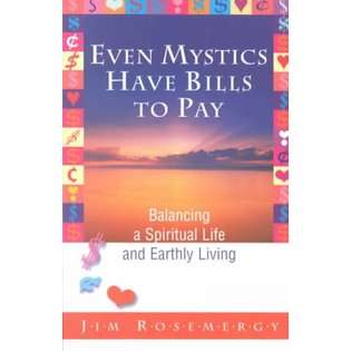 Spiritual Even Mystics Have Bills to Pay 