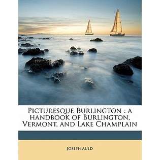 Nabu Press Picturesque Burlington A Handbook of Burlington, Vermont 