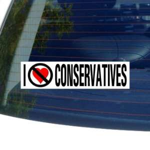 I Hate Anti CONSERVATIVES   Window Bumper Sticker 