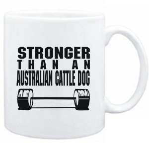    STRONGER THAN A Australian Cattle Dog  Dogs