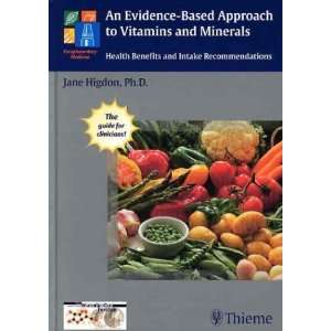  An Evidence Based Approach to Vitamins and Minerals 