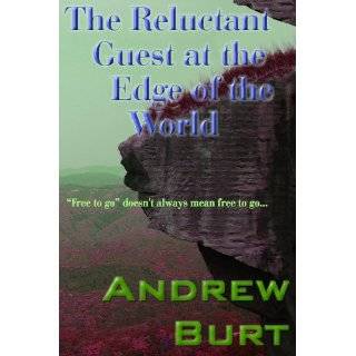 The Reluctant Guest at the Edge of the World by Andrew Burt (Nov 26 