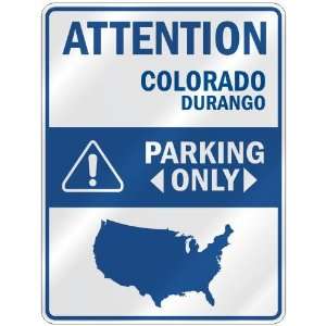  ATTENTION  DURANGO PARKING ONLY  PARKING SIGN USA CITY 