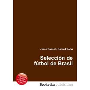   SelecciÃ³n de fÃºtbol de Brasil Ronald Cohn Jesse Russell Books