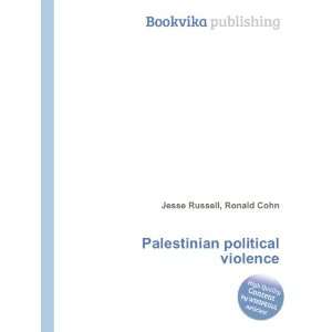  Palestinian political violence Ronald Cohn Jesse Russell 