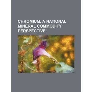  Chromium, a national mineral commodity perspective 