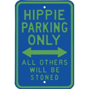  Hippie Parking Only Steel Sign