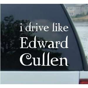 8 I DRIVE LIKE EDWARD CULLEN   Twilight   Edward Cullen 