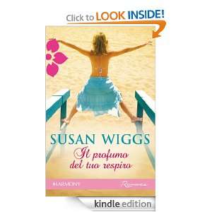 Il profumo del tuo respiro (Italian Edition) Susan Wiggs  