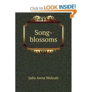  Song blossoms Julia Anna Wolcott Books
