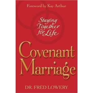  Covenant Marriage Staying Together for Life [Hardcover 