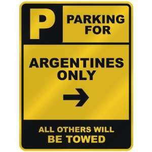   ARGENTINE ONLY  PARKING SIGN COUNTRY ARGENTINA