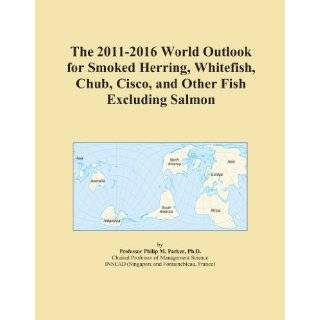  Outlook for Smoked Herring, Whitefish, Chub, Cisco, and Other Fish 