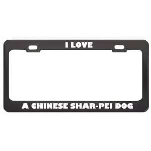  I Love A Chinese Shar Pei Dog Animals Pets Metal License 