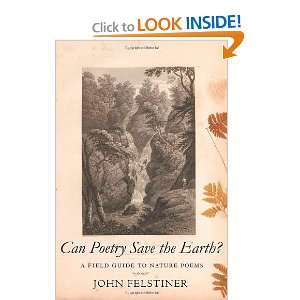  Can Poetry Save the Earth? A Field Guide to Nature Poems 