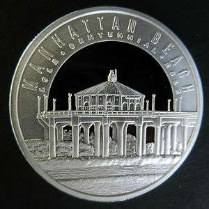 Manhattan Beach Centennial Coin in .999 Fine Silver, proof like 