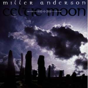 Celtic Moon Miller Anderson  Musik