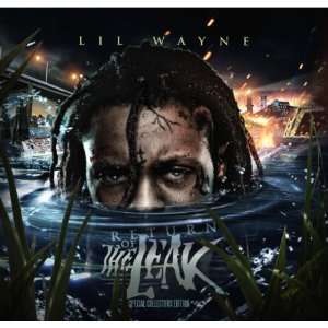 Return of the Leak Lil Wayne  Musik