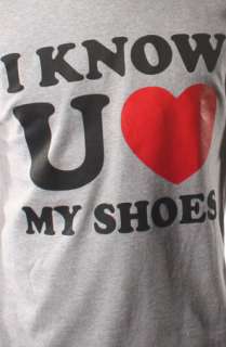 Fully Laced The I Know You Love My Shoes TeeH Gry  Karmaloop 