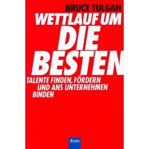 Wettlauf um die Besten  Bruce Tulgan Bücher