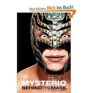 Rey Mysterio Behind the Mask (WWE)  Jeremy Roberts 