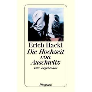   von Auschwitz Eine Begebenheit  Erich Hackl Bücher