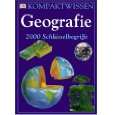 Kompaktwissen Geografie 2000 Schlüsselbegriffe von John Farndon von 